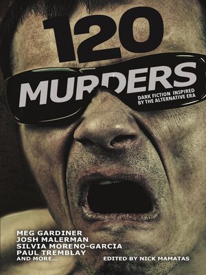 cover image of 120 Murders-Dark Fiction Inspired by the Alternative Era